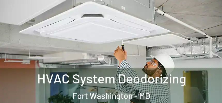  HVAC System Deodorizing Fort Washington - MD