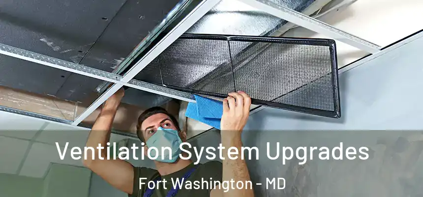  Ventilation System Upgrades Fort Washington - MD